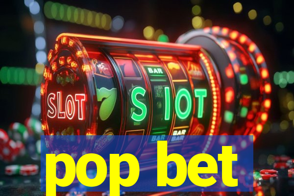 pop bet